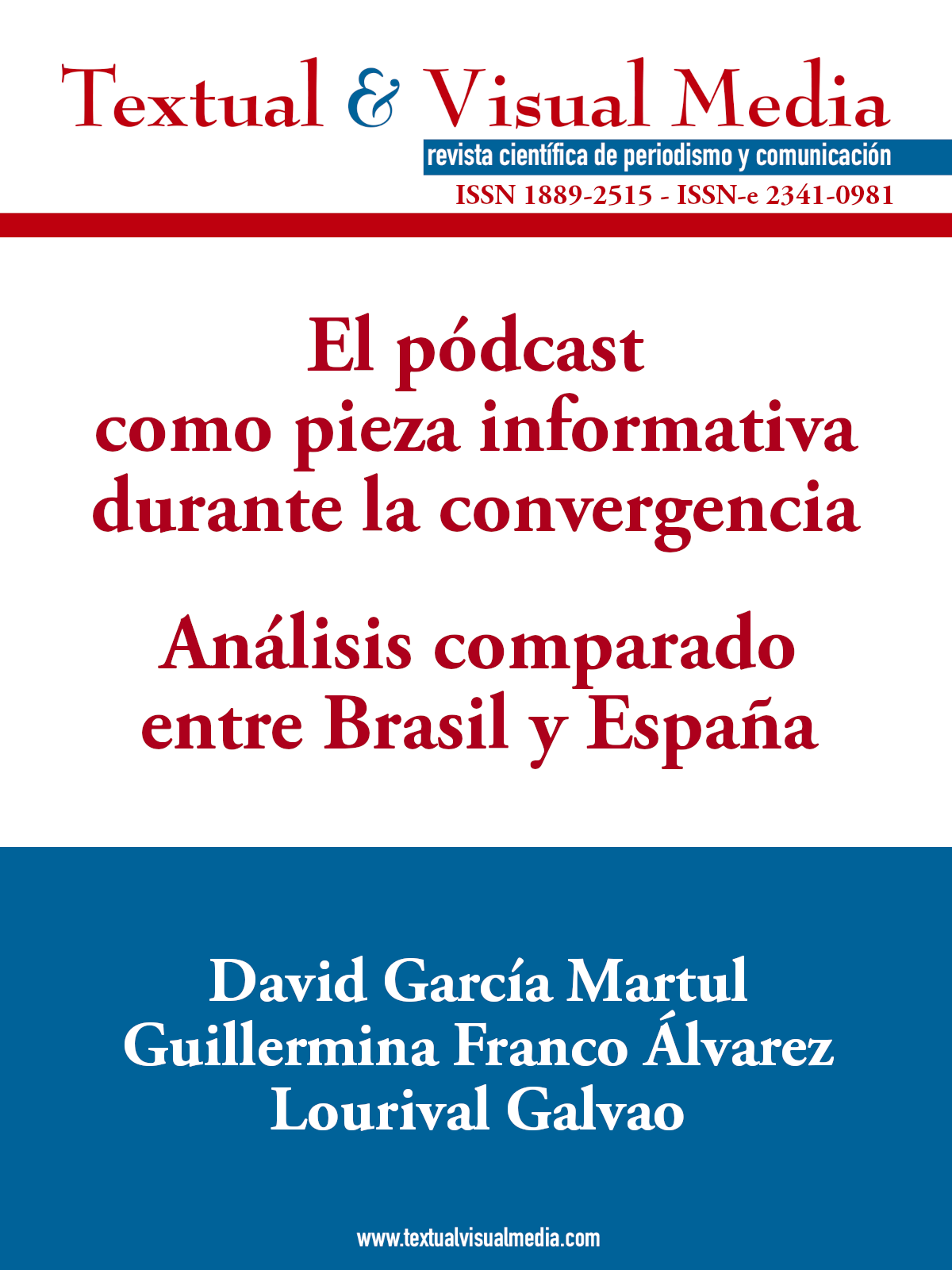 El pódcast como pieza informativa durante la convergencia: Análisis comparado entre Brasil y España